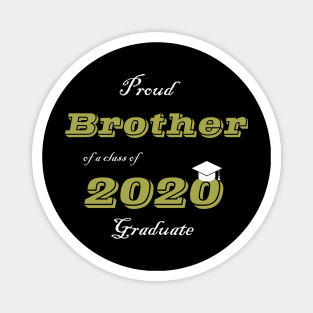 Proud Brother of a Class of 2020 Graduate Magnet